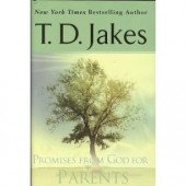 Promises from God for Parents by T. D. Jakes